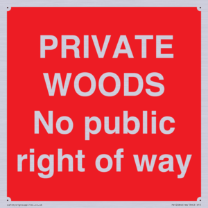PRIVATE WOODS No public right of way